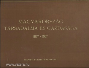 Magyarország társadalma és gazdasága (1867-1967)