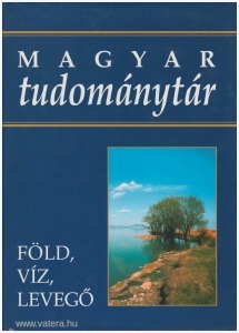 Magyar Tudománytár 1. kötet - Föld, víz, levegő