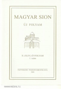Magyar Sion-Új folyam II. évf. 1.sz. (Esztergom, 2008)