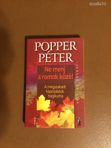 Popper Péter - Ne menj a romok közé!