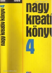 Iglódi Csaba, Lenhardt Anita,Levendel Ádám, Tóth Lajos, Kis Tünde (szerk.) - 1999 Nagy Kreatív