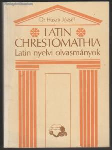 Dr. Huszti József: Latin chrestomathia (reprint)