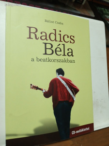 Bálint Csaba - Radics Béla a beat korszakban