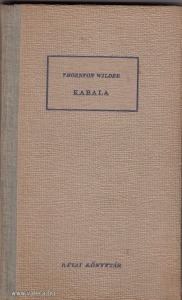 Thornton Wilder:Kabala (meghosszabbítva: 3262144826) - Vatera.hu Kép