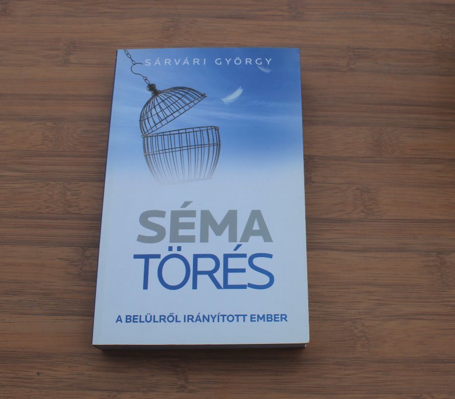 Sárvári György Sématörés - A belülről irányított ember (meghosszabbítva ...
