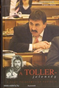Füzes János - A Toller-jelenség - A pécsi polgármester portréja