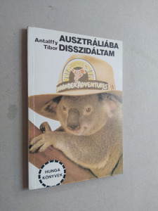 Antalffy Tibor: Ausztráliába disszidáltam (*211) - Vatera.hu Kép