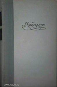 William Shakespeare összes drámái I. / Királydrámák (AR)) (meghosszabbítva: 3262144709) - Vatera.hu Kép