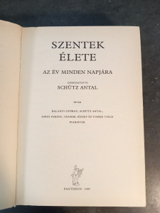 Schütz Antal (szerk.) - Szentek élete - Az év minden napjára - K189F