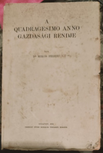 Mikos Ferenc, dr.: A Quadragesimo annogazdasági rendje