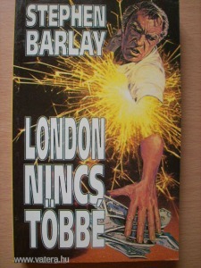 London nincs többé - Stephen Barlay