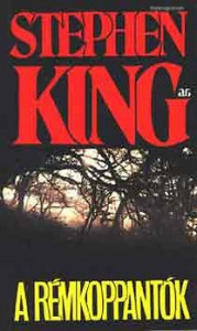 Stephen King: A rémkoppantók   (*310)