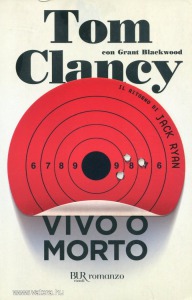 Tom Clancy con Grant Blackwood: Vivo o morto   (Élve vagy halva)