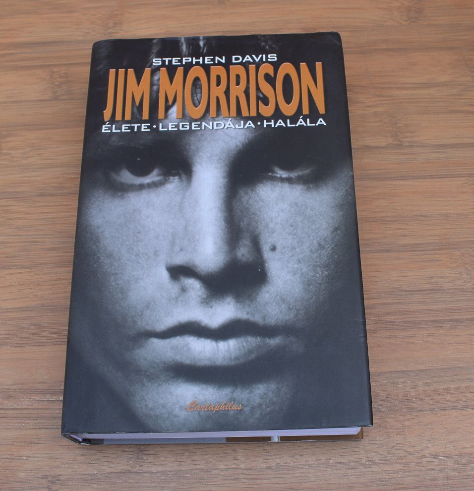 Stephen Davis Jim Morrison - Élete - Legendája - Halála - Vatera.hu
