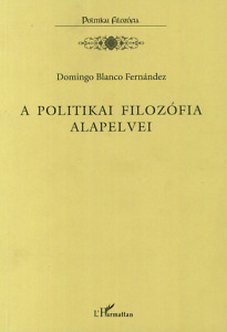 A politikai filozófia alapelvei - Domingo Blanco Fernández