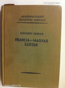 R-Eckhardt Sándor: Francia-magyar szótár (*BO)