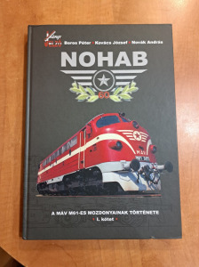 Boros-Kovács-Novák : NOHAB - A MÁV M61-es mozdonyainak története