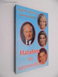 Agnes Seymour, Derek Parker: Hatalom és szenvedély I. - Vatera.hu Kép