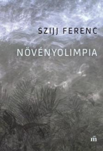 Szijj Ferenc - Növényolimpia - ÜKH 2017 [outlet]