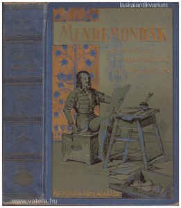 Tóth Béla: Mendemondák - A világtörténet furcsaságai (1907.)