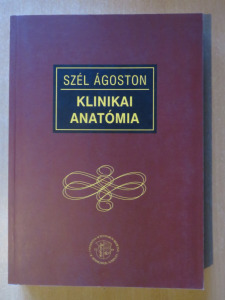 Dr. Szél Ágoston: Klinikai anatómia