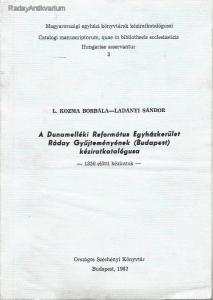 L. Kozma Borbála: Dunamelléki Református Egyházkerület Ráday Gyűjteményének kéziratkatalógusa (#FK)
