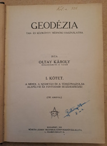 OLTAY KÁROLY - GEODÉZIA I-IV. KÉT KÖTETBEN - 1919-20