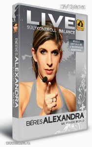 BÉRES ALEXANDRA LIVE - SÚLYKONTROLL BALANCE DVD