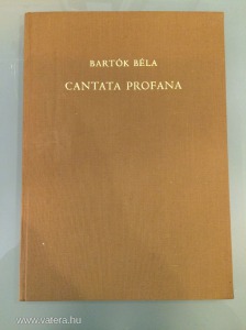 Bartók Béla: Cantata profana, v8041 (meghosszabbítva: 3184978196) - Vatera.hu Kép