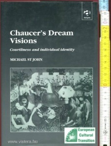 Michael St John: Chaucers Dream Visions