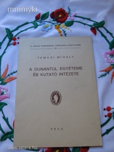 Temesi: A Dunántúl egyeteme és... Pécs, 1942