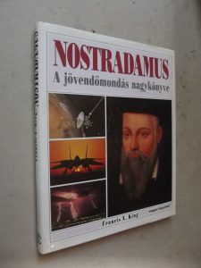 King - Skinner: Nostradamus, a jövendőmondás nagykönyve (*39)