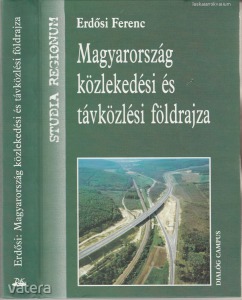Erdősi Ferenc: Magyarország közlekedési és távközlési földrajza
