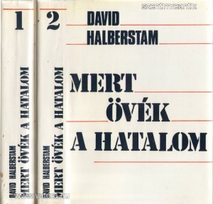 Halberstam, David - Mert övék a hatalom I-II. (történelmi könyv)