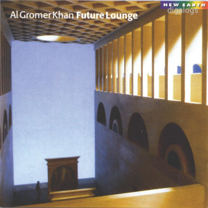 Al Gromer Khan Future Lounge CD
