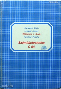 SZÁMÍTÁSTECHNIKA  C  64  -  HARTYÁNYI, OBÁDOVICS, LENGYEL, 1989  !!!