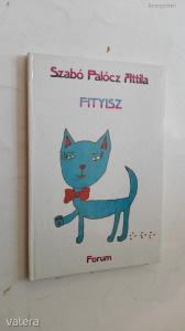 Szabó Palócz Attila: Fityisz  - gyermekversek (*16)