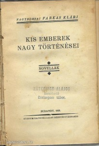 Nagyborsai Farkas Klári: Kis emberek nagy történései (1928.)
