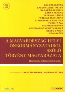 Magyarország helyi önkormányzatairól szóló törvény magyarázata - Harmadik, hatályosított kiadás