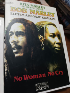 Rita Marley - Bob Marley, életem a reggae királlyal
