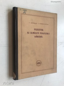 1954. A. Ahijerzev - I. Pomerancsuk: Fejezetek az elméleti magfizika köréből (*94)