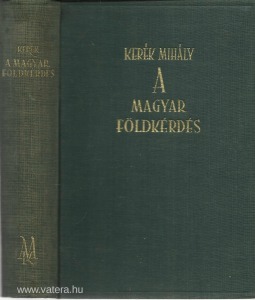 Kerék Mihály: A magyar földkérdés (1939)