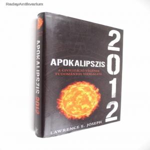 Lawrence E. Joseph: Apokalipszis 2012 - Vatera.hu Kép