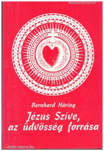 Bernhard Häring: Jézus Szíve, az üdvösség forrása