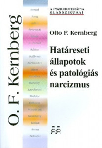 Otto F. Kernberg Határeseti ?állapotok és patológiás nárcizmus Kép