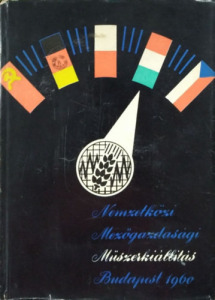 Nemzetközi Mezőgazdasági Műszerkiállítás, Budapest 1960. május 10-31. - Szabó Lajos (szerk.), Sza...