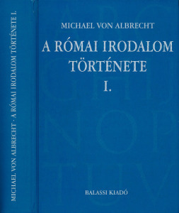 Michael von Albrecht: A római irodalom története I.