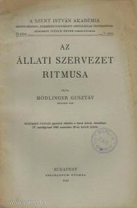 Mödlinger Gusztáv: Az állati szervezet ritmusa (1941.)