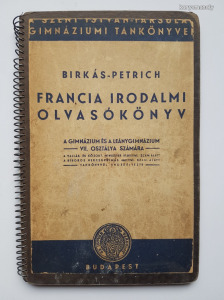 Dr. Birkás Géza- Dr. Petrich Béla Francia irodalmi olvasókönyv-RÉGI,1941.,francia, nyelvkönyv -  T06