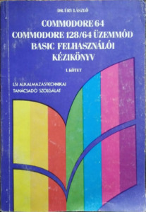 Commodore 64 Commodore 128/64 üzemmód basic felhasználói kézikönyv I. - Dr. Úry László